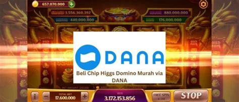 Beli Chip Higgs Domino Murah Via DANA 286d6 1 Jadwal SIM Keliling