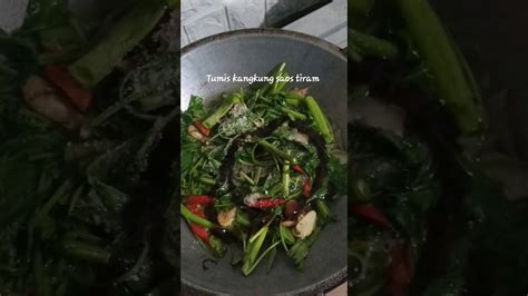 Tumis Kangkung Saos Tiram Food Foodandbeverage Masakansimple