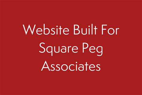 Website Built For Square Peg Associates WhY Us Marketing