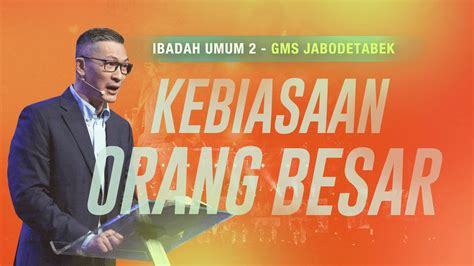 Ibadah Umum Gms Jabodetabek Februari Kebiasaan Orang