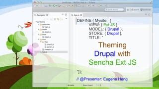 Implemeting Sencha Ext Js In Drupal Ppt