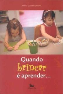 A Importância do Brincar na Educação Infantil Livros sobre a