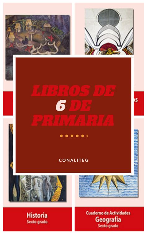 Libros De Sexto De Primaria Conaliteg Sep 2023 Libros De