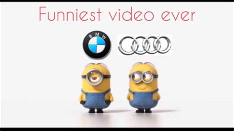 Audi Vs Bmw Minions Style Funniest Video Ever Youtube