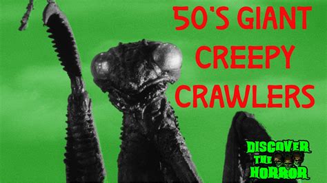 Episode 72 50s Giant Creepy Crawlers Youtube