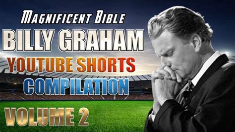 Billy Graham Youtube Shorts Compilation Volume 2 Billygraham Jesuschrist Bible Jesusislord