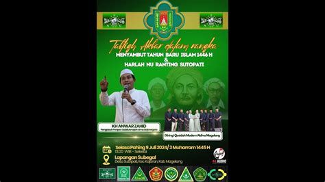 LIVE KH ANWAR ZAHID DALAM RANGKA TAHUN BARU ISLAM 1445 H HARLAH NU