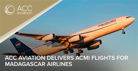 ACC Aviation Delivers ACMI Flights For Madagascar Airlines In