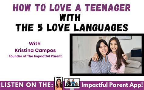 How To Love A Teenager The Five Love Languages