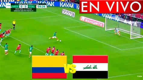 Colombia Vs Irak Envivo🔴conoce Aqui Dia Hora Y Donde Ver En Directo