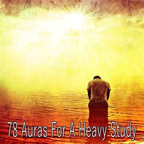 Auras For A Heavy Study By Asian Zen Spa Music Meditation On Amazon