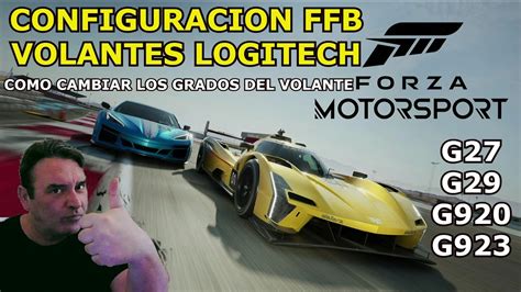 Forza Motorsport Configuracion Ffb Cambiar Grados Volante Logitech G27