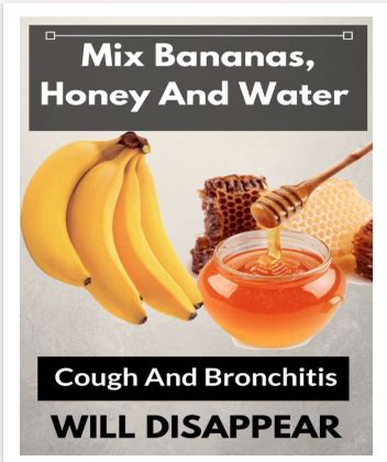 Mix Bananas Honey Water Bronchitis And Cough Will Disappear Eden