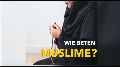 ISLAM KURZ ERKLÄRT WIE BETEN MUSLIME YouTube