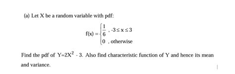 Solved A Let X Be A Random Variable With Chegg