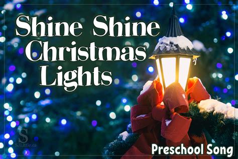 Shine Shine Christmas Lights - Preschool Song