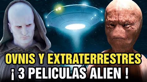 3 Películas De Ovnis Y Extraterrestres Casos Reales Llevados Al Cine Explicacion 2022 Youtube