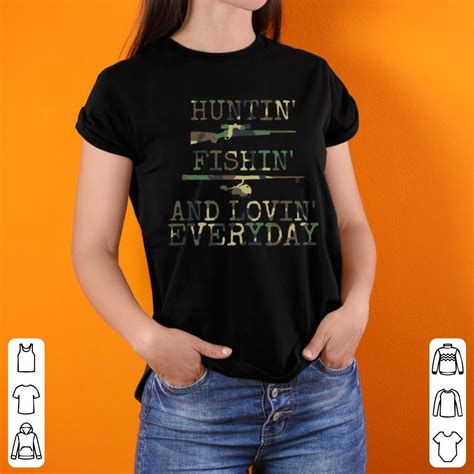 Original Huntin' Fishin' And Lovin' Every Day shirt - Kutee Boutique