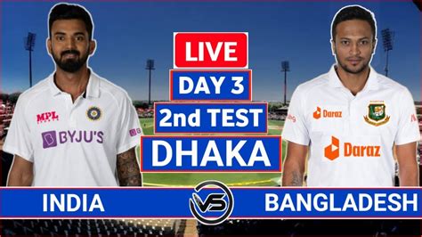 IND Vs BAN 2nd Test Live Scores Commentary India Vs Bangladesh 2nd