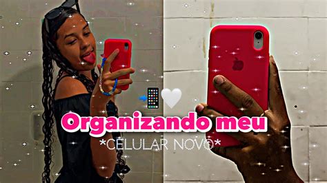 Organizando Meu Celular Novo Iphone Xr Youtube