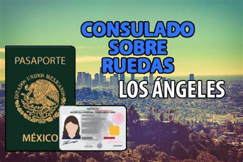 Mayo Fechas Y Horarios Del Consulado Sobre Ruedas En California