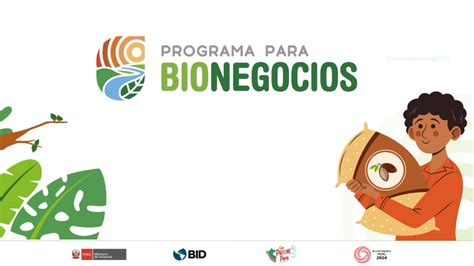 MINAM Y BID Presentan Programa Bionegocios Para Impulsar El Desarrollo