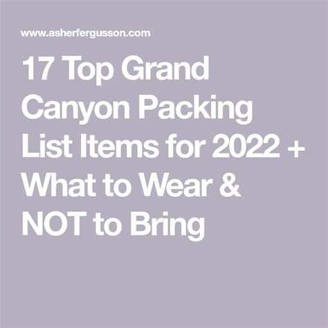 17 Top Grand Canyon Packing List Items For 2023 What To Wear NOT To