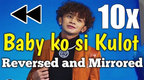 Baby Ko Si Kulot Reversed And Mirrored🎶 Youtube