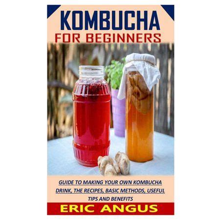 How To Make Kombucha A Beginners Guide Artofit