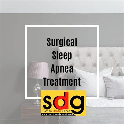 Surgical Sleep Apnea Treatment Sachem Dental Group