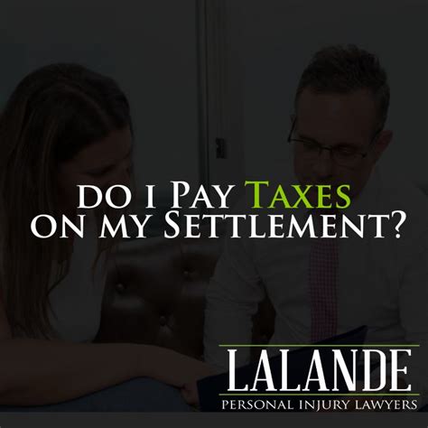 Do I Pay Taxes On My Settlement Lalande Personal Injury Lawyers