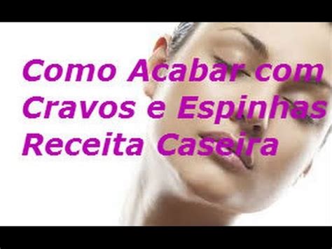 Receita Caseira Para Acabar Espinhas Como Secar Espinha