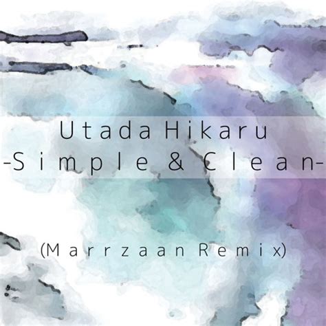 Stream Utada Hikaru - Simple And Clean (Marrzaan Remix) by Marrzaan ...