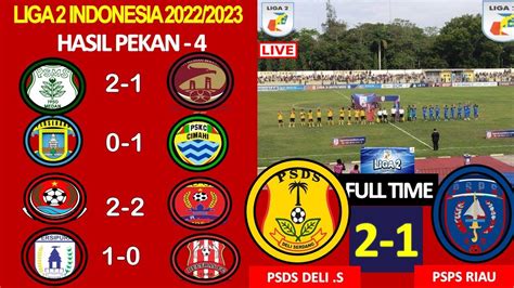 Psds Deli Serdang Vs Psps Riau Hasil Pekan Liga Indonesia