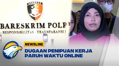 Korban Penipuan Kerja Paruh Waktu Lapor Polisi Youtube