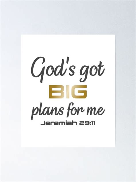 Christian Design God S Got Big Plans For Me Bible Verse Jeremiah 29 11 Poster By