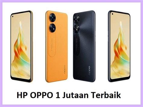 6 HP OPPO 1 Jutaan Terbaik Dengan Keunggulan Berbeda