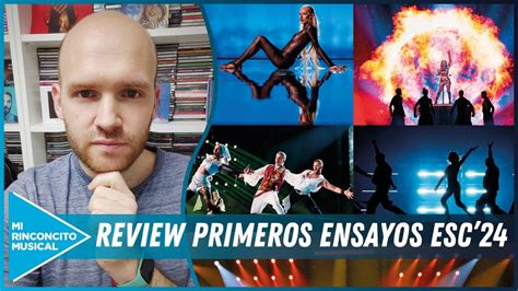 REVIEW Primeros Ensayos De Eurovision 2024 SEMIFINAL 1 Y SEMIFINAL 2