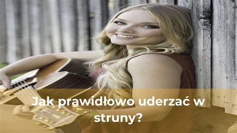 Jak Prawid Owo Uderza W Struny Desorient