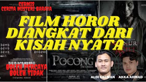 Inilah Film Horor Indonesia Yang Diangkat Dari Kisah Nyata Youtube