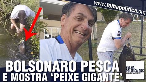 Bolsonaro Pesca Peixe Gigante Na Bahia E Publica V Deos E Fotos Youtube