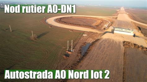 AUTOSTRADA A0 Nord Lot 2 Nod Rutier A0 DN1 Stadiu Lucrari 04 03