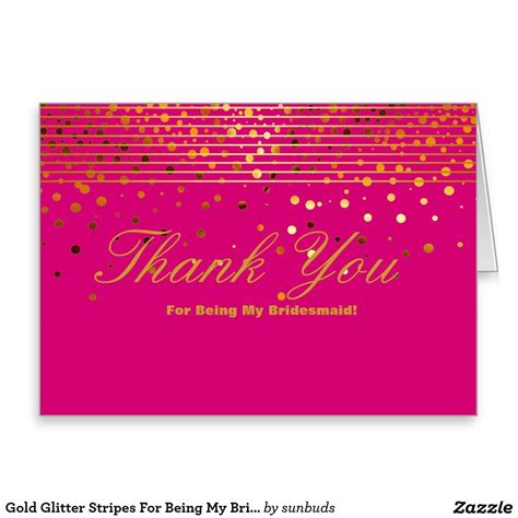 Gold Glitter Stripes For Being My Bridesmaid Thank Thank You Card