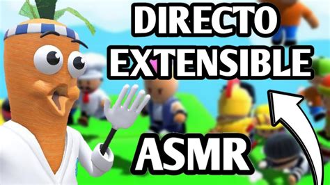 ESPECIAL 6K DIRECTO EXTENSIBLE ASMR En VIVO YouTube