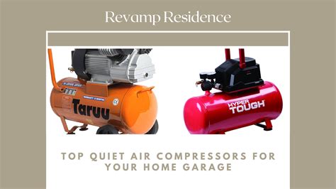 Top Quiet Air Compressors For Your Home Garage Revampresidence