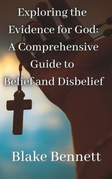 Exploring The Evidence For God A Comprehensive Guide To Belief And