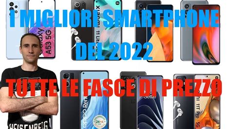 I Migliori Smartphone Del Quale Smartphone Comprare Per Ogni