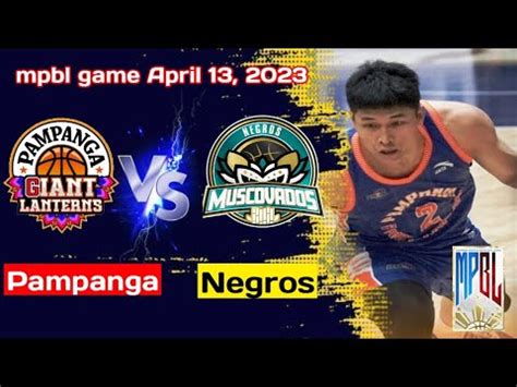 Pampanga Vs Negros Highlights Mpbl Season Game April Youtube