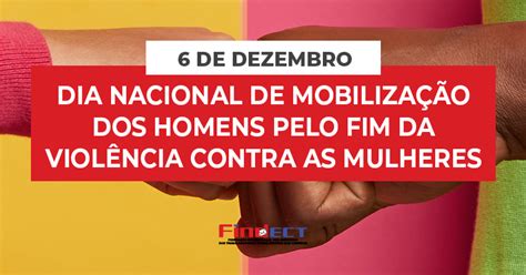 Dia Nacional De Mobiliza O Dos Homens Pelo Fim Da Viol Ncia Contra As