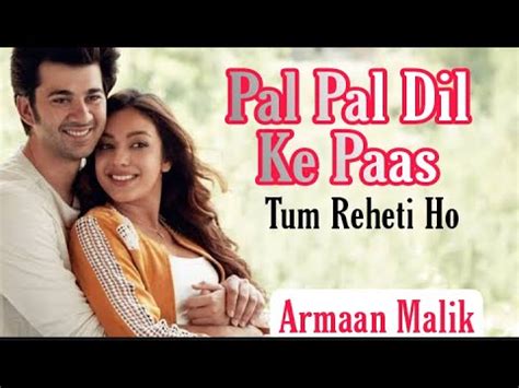 Pal Pal Dil Ke Paas Lyrics Song Lyrics Wajah Tum Ho Armaan Malik